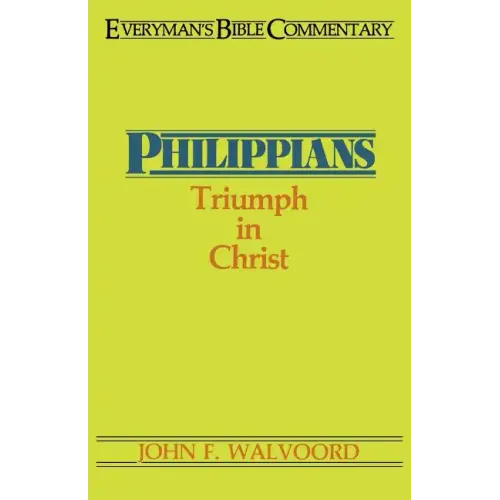 Philippians- Everyman's Bible Commentary: Triumph in Christ