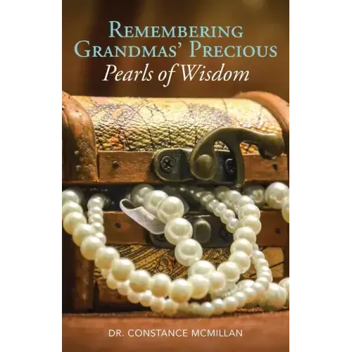 Remembering Grandma's Precious Pearls of Wisdom