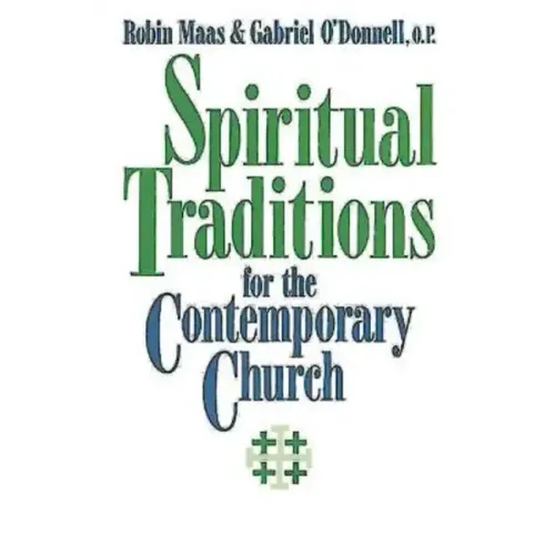 Spiritual Traditions for the Contemporary Church