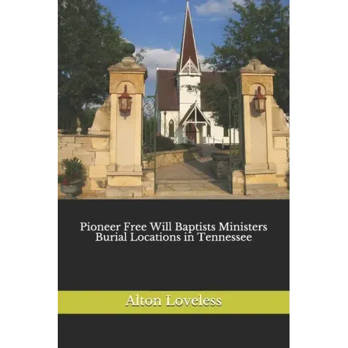 Pioneer Free Will Baptists Ministers Burial Locations in Tennessee
