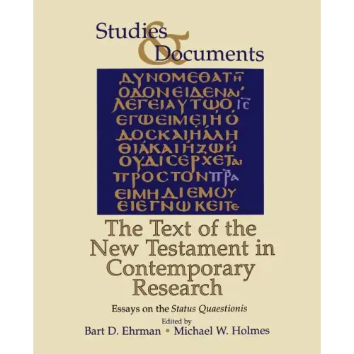 The Text of the New Testament in Contemporary Research: Essayson the Status Quaestionis