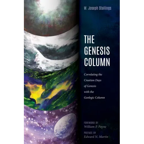 The Genesis Column: Correlating the Creation Days of Genesis with the Geologic Column