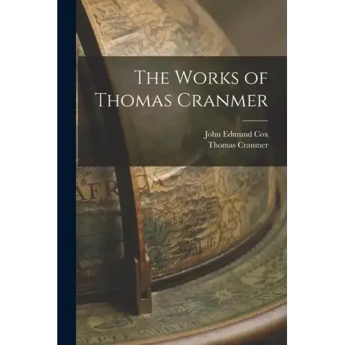The Works of Thomas Cranmer