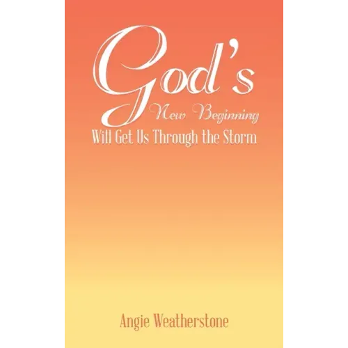 God's New Beginning Will Get Us Through the Storm