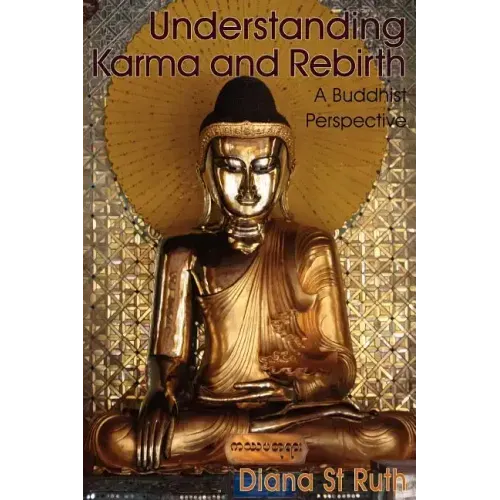 Understanding Karma and Rebirth: A Buddhist Perspective