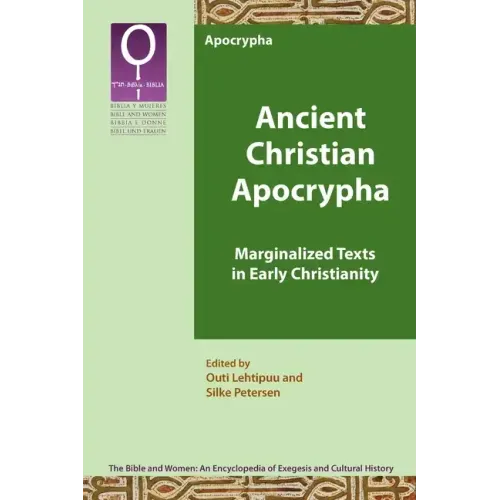 Ancient Christian Apocrypha: Marginalized Texts in Early Christianity