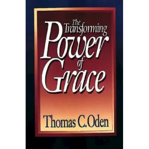 The Transforming Power of Grace