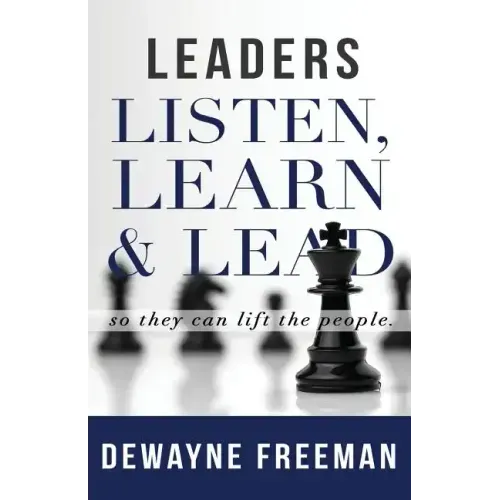 Leaders Listen, Learn and Lead