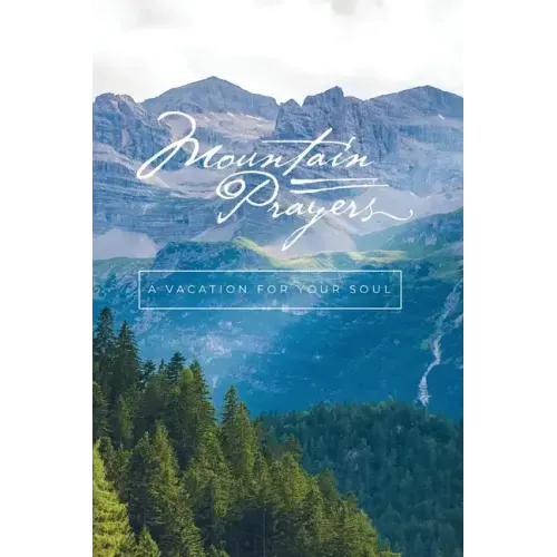 Mountain Prayers: A Vacation for Your Soul