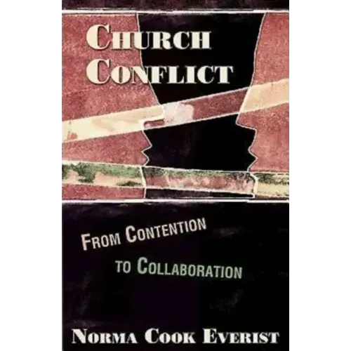 Church Conflict: From Contention to Collaboration