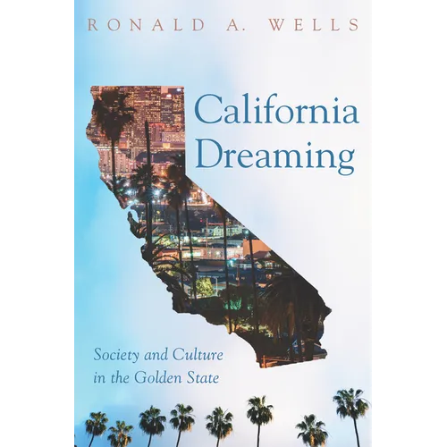 California Dreaming: Society and Culture in the Golden State