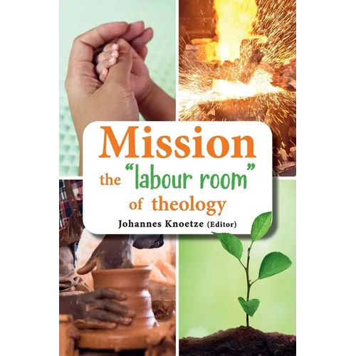Mission the "labour room" of theology