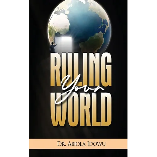 Ruling Your World