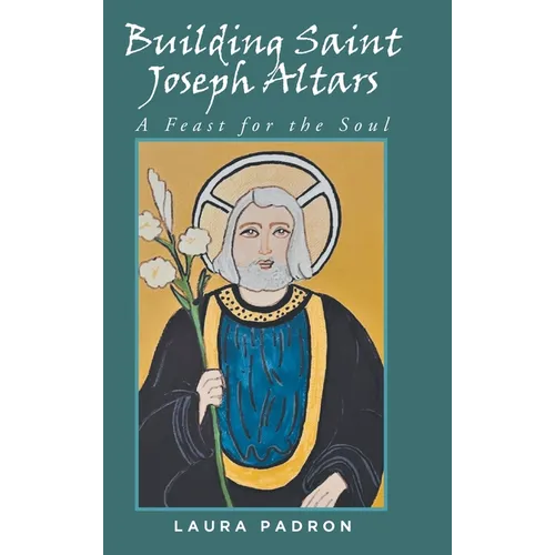 Building Saint Joseph Altars: A Feast for the Soul