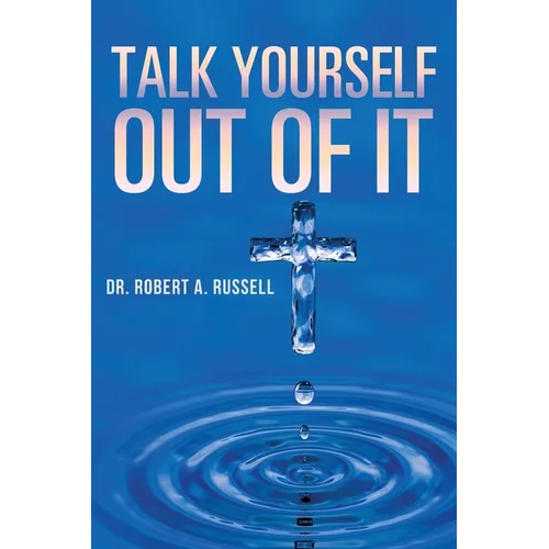 Talk Yourself Out of It