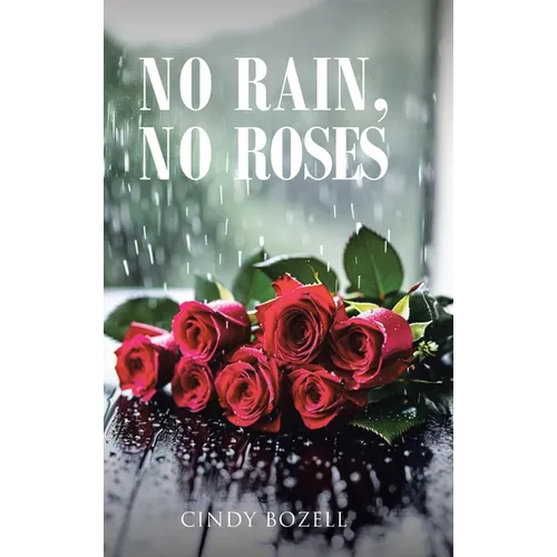 No Rain, No Roses