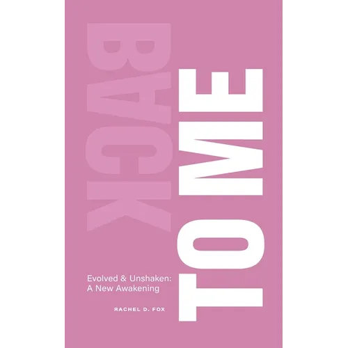 Back to Me: Evolved and Unshaken - A New Awakening