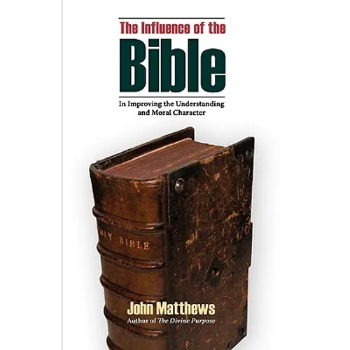 The Influence of the Bible in Improving the Understanding and Moral Character