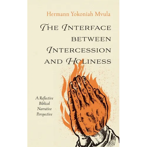 The Interface Between Intercession and Holiness: A Reflective Biblical Narrative Perspective