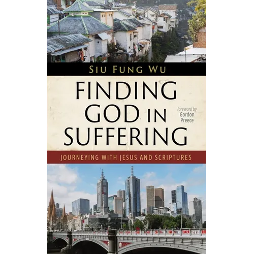 Finding God in Suffering: Journeying with Jesus and Scriptures
