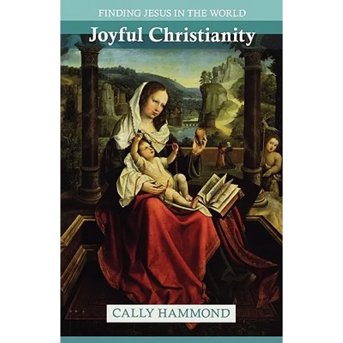 Joyful Christianity - Finding Jesus in the World