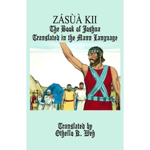 Zásùà Kii: The Book of Joshua Translated in the Mann Language