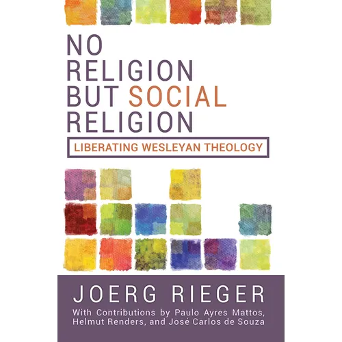 No Religion But Social Religion: Liberating Wesleyan Theology