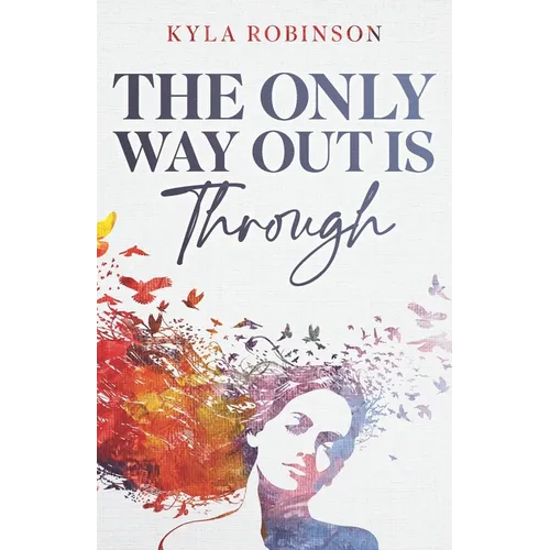 The Only Way Out Is Through