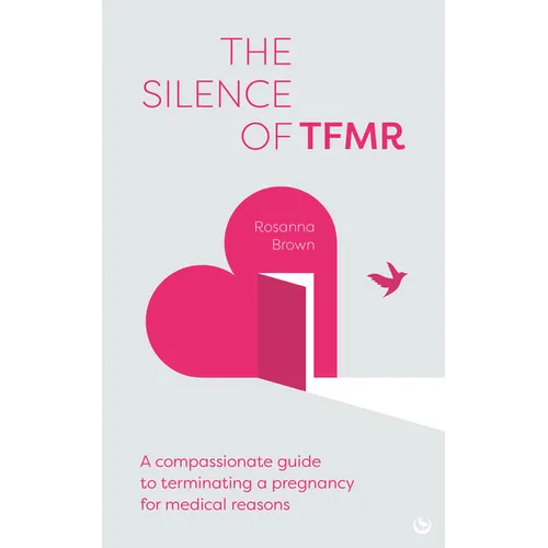 The Silence of Tfmr: A Compassionate Guide to Terminating a Pregnancy for Medical Reasons