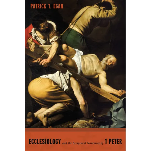 Ecclesiology and the Scriptural Narrative of 1 Peter