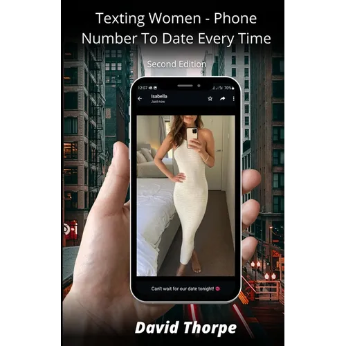 Texting Women - Phone Number To Date Every Time