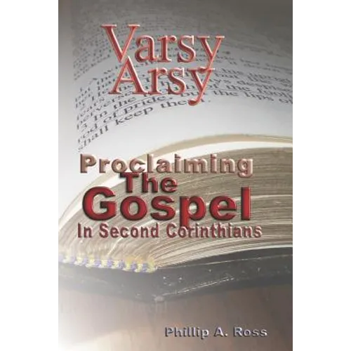 Varsy Arsy: Proclaiming The Gospel In Second Corinthians