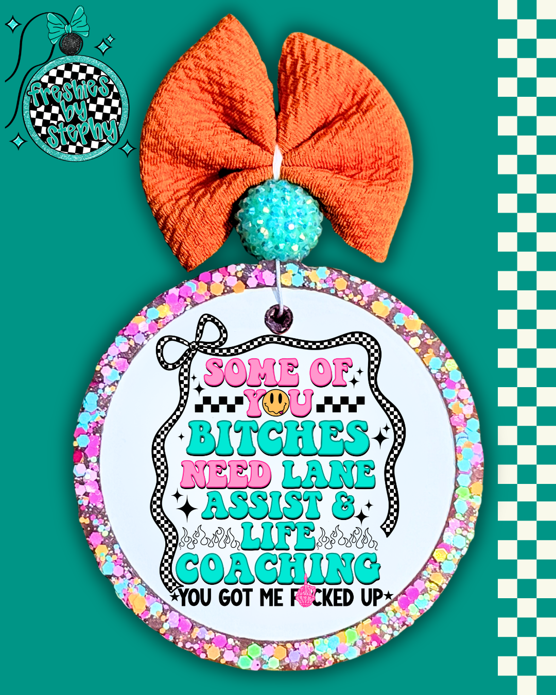 Some of You Bitches Need Lane Assist Car Freshie – Funny Driving Car Air Freshener