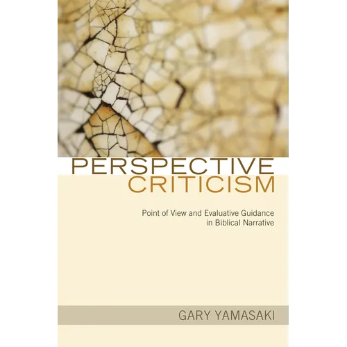 Perspective Criticism: Point of View and Evaluative Guidance in Biblical Narrative