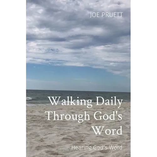 Walking Daily Through God's Word: Hearing God's Word
