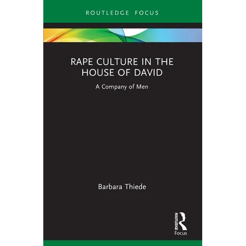 Rape Culture in the House of David: A Company of Men
