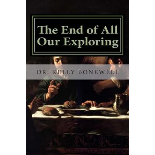 The End of All Our Exploring: Developing a Friendship with God