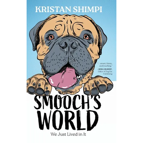 Smooch's World: We Just Lived in It