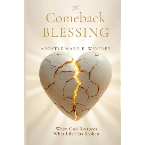 The Comeback Blessing: When God Restores What Life Has Broken