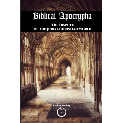 Biblical Apocrypha: The Dispute of the Judeo-Christian World
