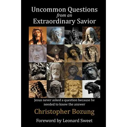 Uncommon Questions from an Extraordinary Savior