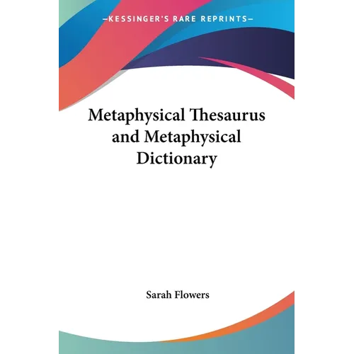 Metaphysical Thesaurus and Metaphysical Dictionary