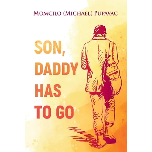Son, Daddy Has To Go