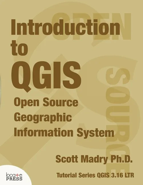 Introduction to QGIS: Open Source Geographic Information System - Paperback