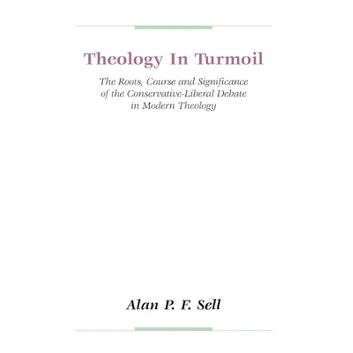 Theology in Turmoil