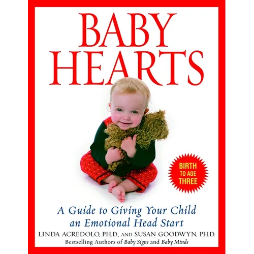 Baby Hearts: A Guide to Giving Your Child an Emotional Head Start