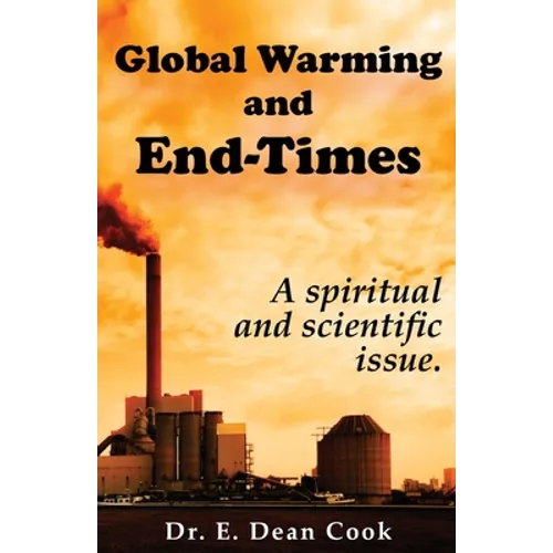 Global Warming and End-Times: A Spiritual and Scientific Issue