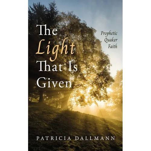 The Light That Is Given