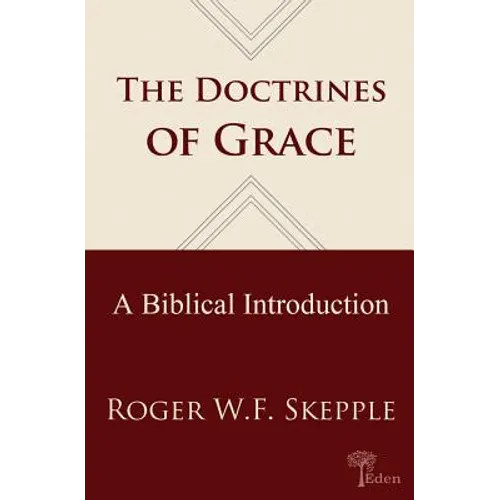 Doctrines of Grace: A Biblical Introduction