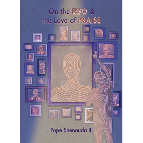 On the Ego & the Love of Praise